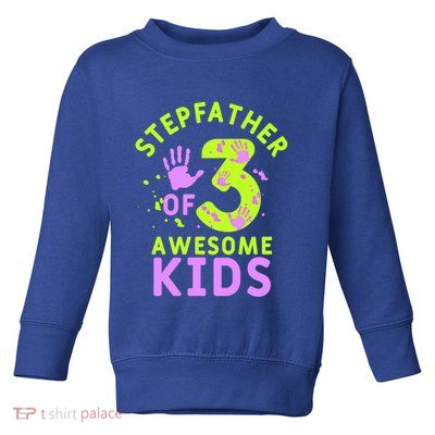 Stepfather Of 3 Awesome Stepdad Fathers Day Step Dad Gift Toddler Sweatshirt
