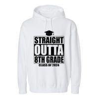 Straight Outta 8th Grade Graduation Class Of 2024 8th Grade Garment-Dyed Fleece Hoodie