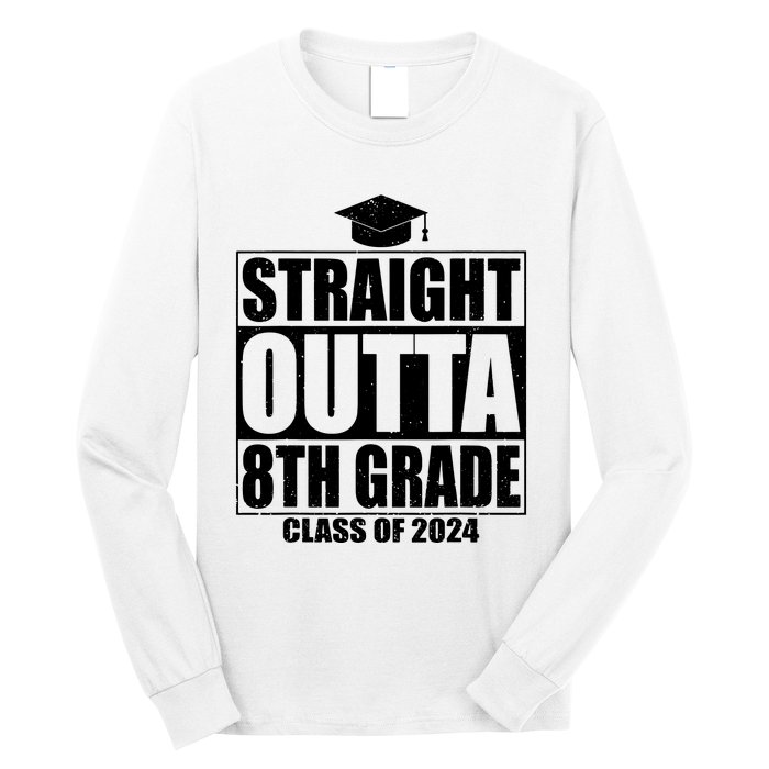 Straight Outta 8th Grade Graduation Class Of 2024 8th Grade Long Sleeve Shirt