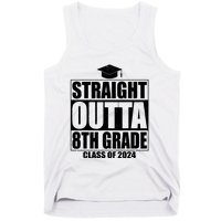 Straight Outta 8th Grade Graduation Class Of 2024 8th Grade Tank Top