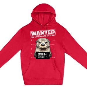 Surfing Otter 841 Wanted For Long Board Larceny Funny Cali Premium Pullover Hoodie