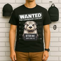 Surfing Otter 841 Wanted For Long Board Larceny Funny Cali T-Shirt