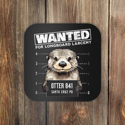 Surfing Otter 841 Wanted For Long Board Larceny Funny Cali Coaster