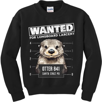 Surfing Otter 841 Wanted For Long Board Larceny Funny Cali Kids Sweatshirt