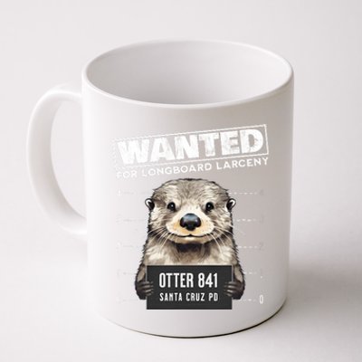 Surfing Otter 841 Wanted For Long Board Larceny Funny Cali Coffee Mug