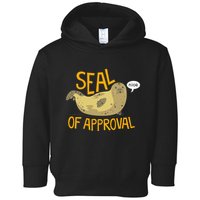 Seal Of Approval Toddler Hoodie