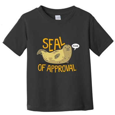 Seal Of Approval Toddler T-Shirt