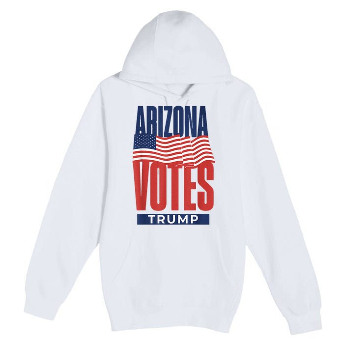 State Of Arizona Is Voting For Trump Us Election Premium Pullover Hoodie