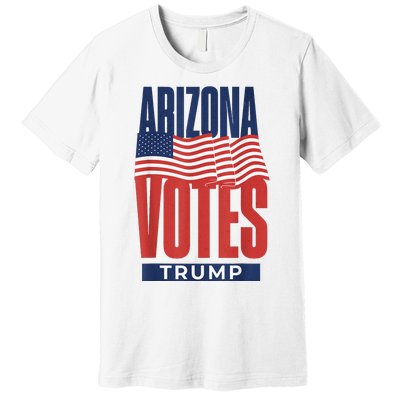 State Of Arizona Is Voting For Trump Us Election Premium T-Shirt