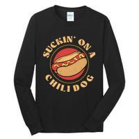 Suckin On A Chili Dog Funny Foodie Hotdog Lover Tall Long Sleeve T-Shirt