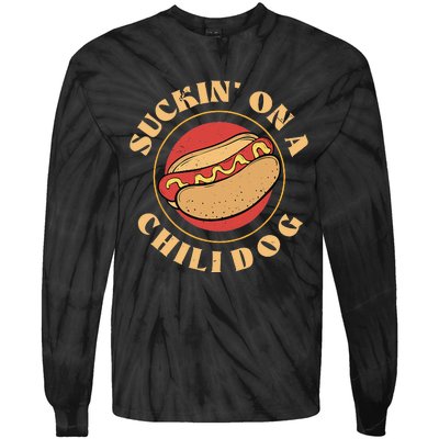 Suckin On A Chili Dog Funny Foodie Hotdog Lover Tie-Dye Long Sleeve Shirt