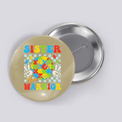 Sister Of A Warrior Autism Awareness Proud Sister Support Button