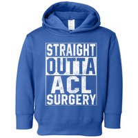 Straight Outta Acl Surgery Funny Spinal Fusion Recovery Knee Great Gift Toddler Hoodie