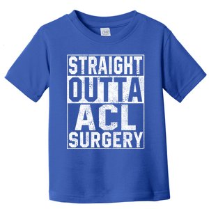 Straight Outta Acl Surgery Funny Spinal Fusion Recovery Knee Great Gift Toddler T-Shirt