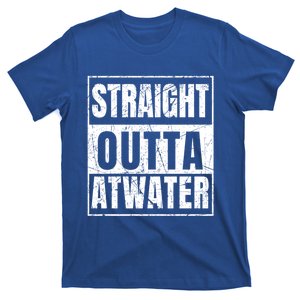 Straight Outta Atwater Funny Gift T-Shirt