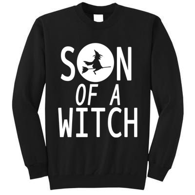 Son Of A Witch Funny Halloween Tall Sweatshirt