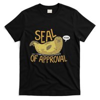 Seal Of Approval From A Seal Animal Nice T-Shirt