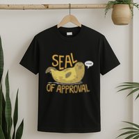 Seal Of Approval From A Seal Animal Nice T-Shirt
