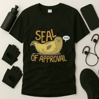 Seal Of Approval From A Seal Animal Nice T-Shirt