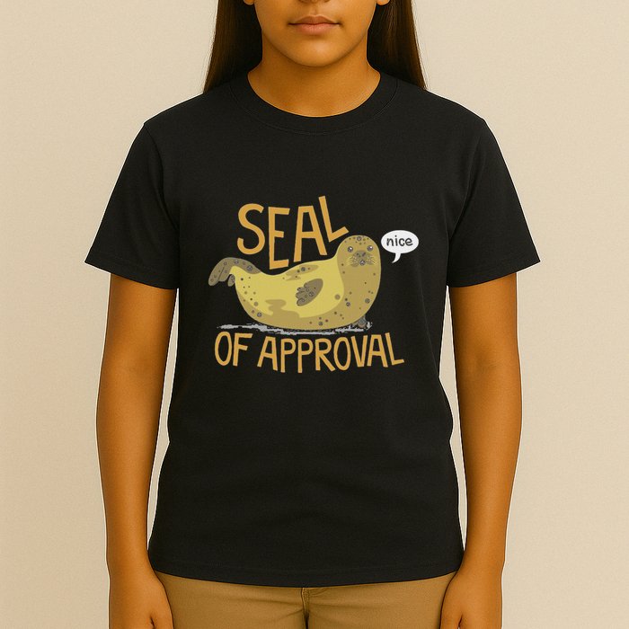 Seal Of Approval From A Seal Animal Nice T-Shirt