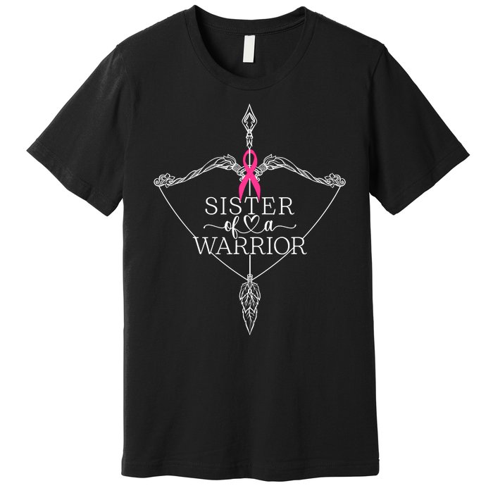 Sister Of A Warrior Breast Cancer Awareness Support Squad Premium T-Shirt