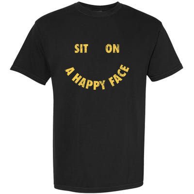 Sit On A Happy Face Funny Face Icon Meme Garment-Dyed Heavyweight T-Shirt