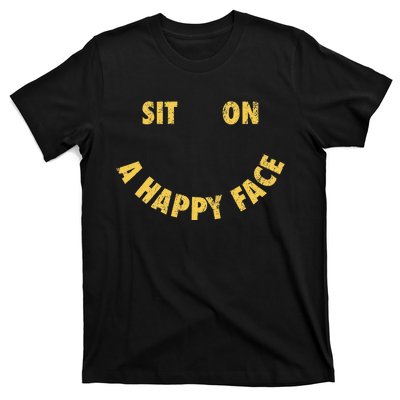 Sit On A Happy Face Funny Face Icon Meme T-Shirt