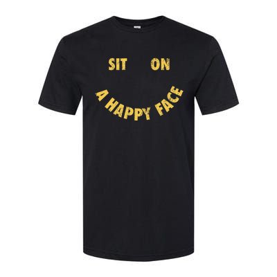 Sit On A Happy Face Funny Face Icon Meme Softstyle CVC T-Shirt