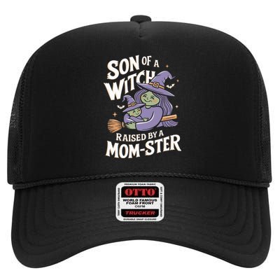 Son Of A Witch Raised By A Mom Ster Mom And Son Halloween High Crown Mesh Back Trucker Hat