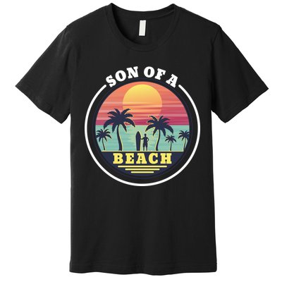 Son of A Beach Premium T-Shirt