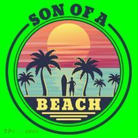 Son of A Beach T-Shirt