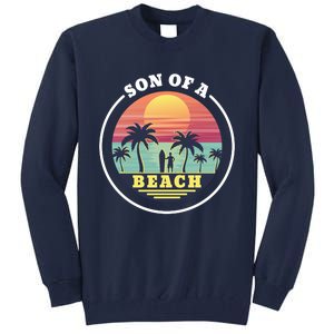 Son of A Beach Tall Sweatshirt