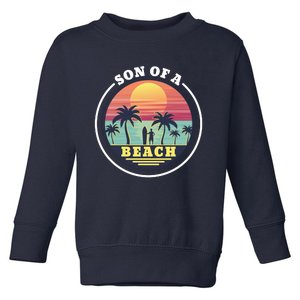 Son of A Beach Toddler Sweatshirt