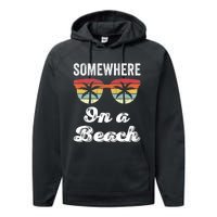 Somewhere On A Beach Funny Beach Vacation Summer Performance Fleece Hoodie