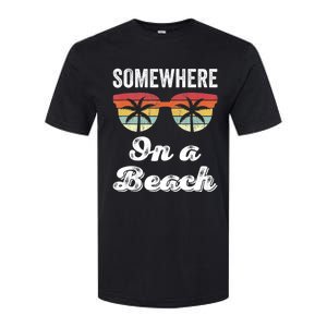 Somewhere On A Beach Funny Beach Vacation Summer Softstyle CVC T-Shirt