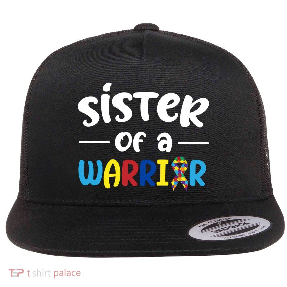 Sister Of A Warrior Autism Awareness Flatbill Hat