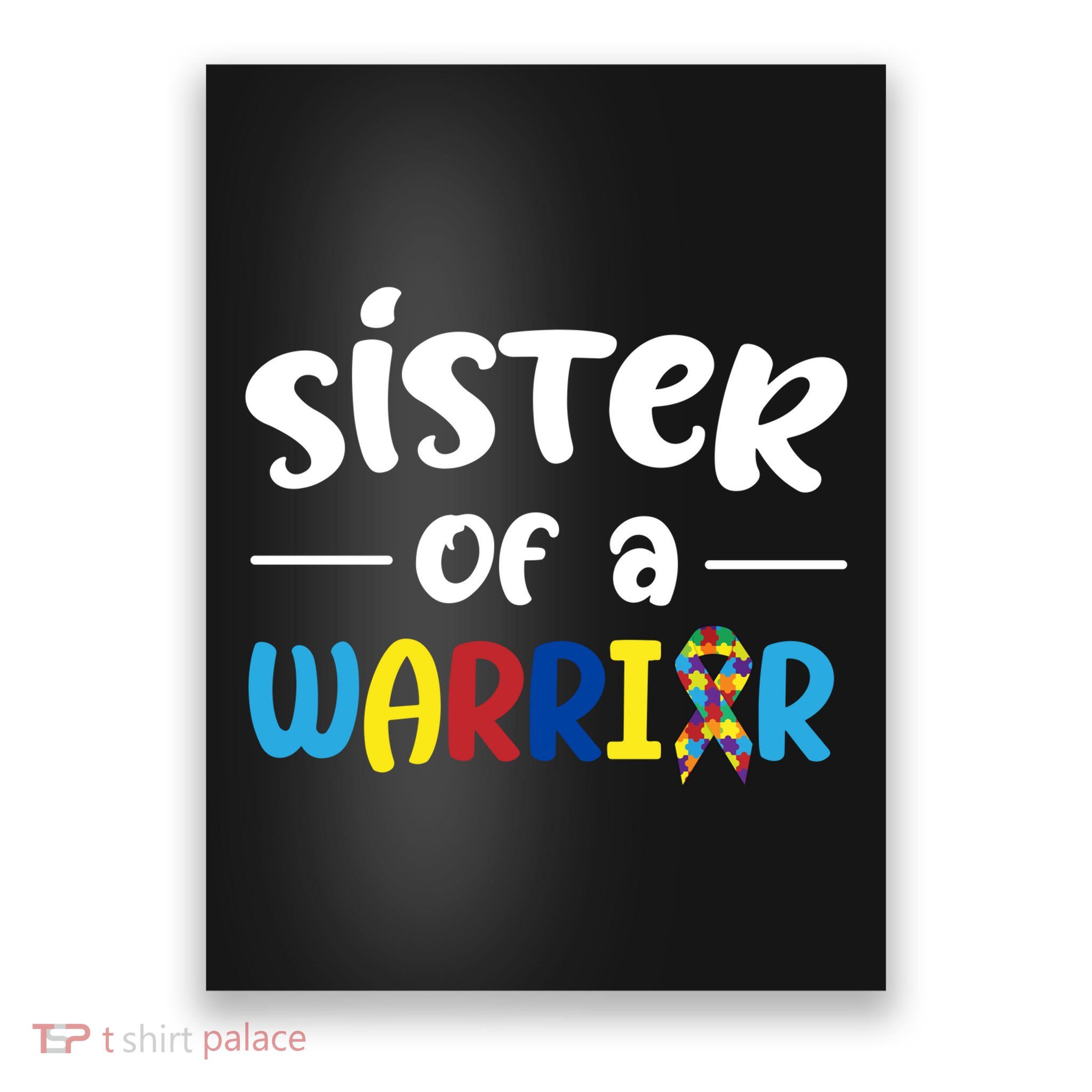 Sister Of A Warrior Autism Awareness Poster