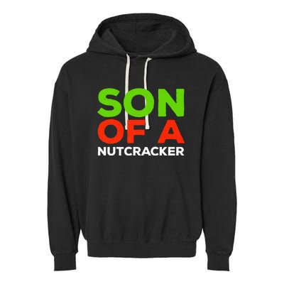 Son Of A Nutcracker Christmas Garment-Dyed Fleece Hoodie