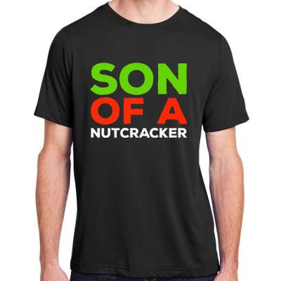 Son Of A Nutcracker Christmas Adult ChromaSoft Performance T-Shirt