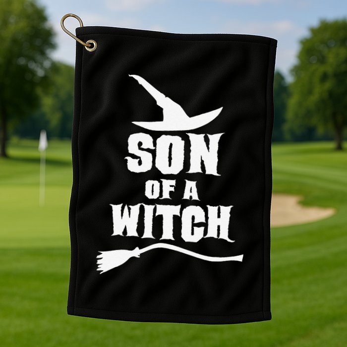 Son Of A Witch Funny Witch Inspired Gifts Golf Towel