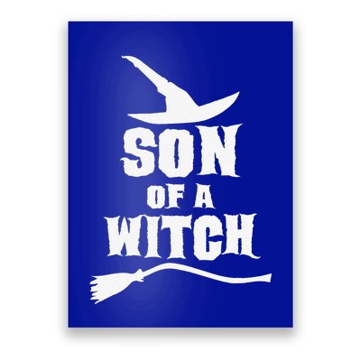 Son Of A Witch Funny Witch Inspired Gifts Poster