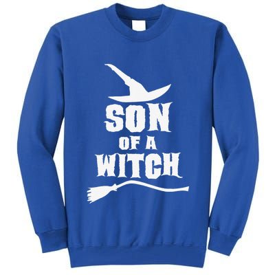 Son Of A Witch Funny Witch Inspired Gifts Tall Sweatshirt