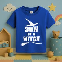 Son Of A Witch Funny Witch Inspired Gifts Toddler T-Shirt