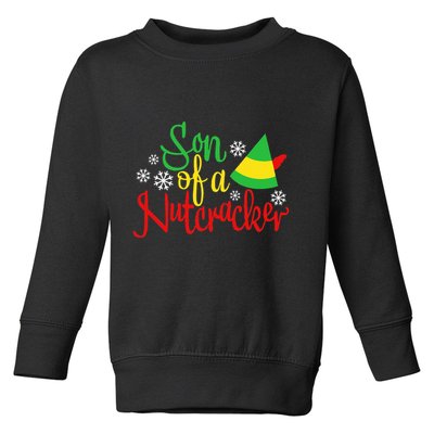 Son Of A Nutcracker Funny Christmas Costume Toddler Sweatshirt