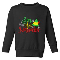 Son Of A Nutcracker Funny Christmas Costume Toddler Sweatshirt