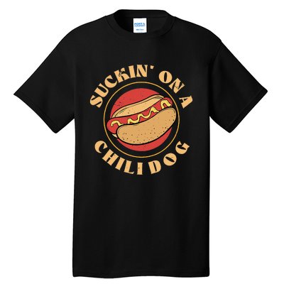 Suckin On A Chili Dog Foodie Hotdog Lover Tall T-Shirt