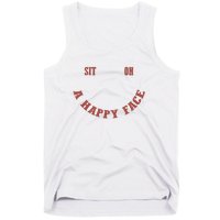 Sit On A Happy Face Funny Tank Top