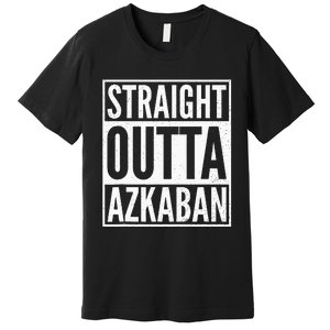 Straight Outta Azkaban Premium T-Shirt