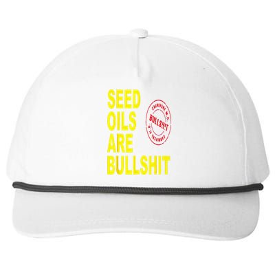 Seed Oils Are Bullshit Oils Unhealthy Foods Snapback Five-Panel Rope Hat