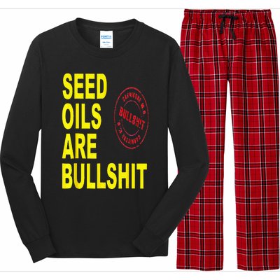 Seed Oils Are Bullshit Oils Unhealthy Foods Long Sleeve Pajama Set